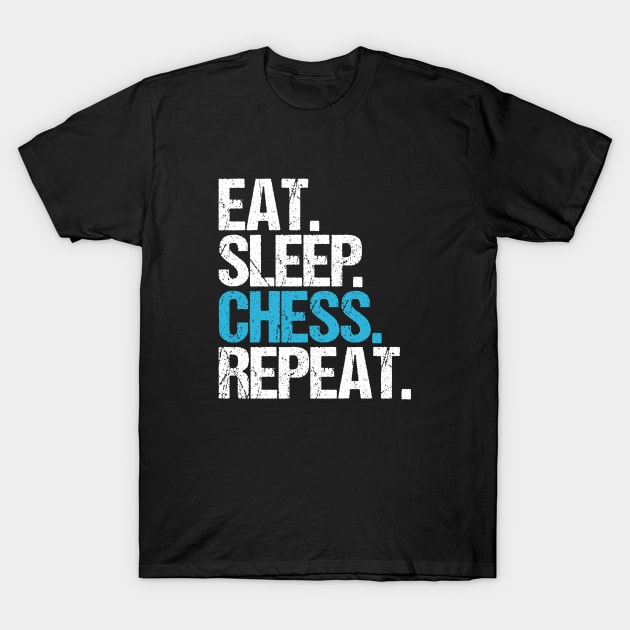 Eat Sleep Chess Repeat T-Shirt by hoopoe